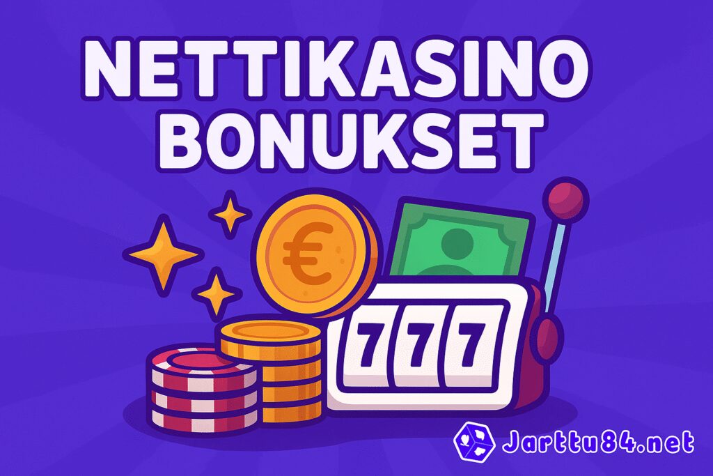 Nettikasino bonukset -kuvitus, jossa näkyy eurokolikko, pelimerkit, 777-slot-kone ja bonusikone Jarttu84.netin tyyliin.